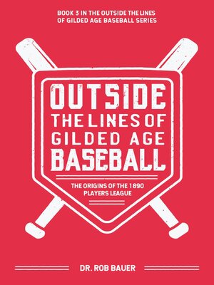 cover image of Outside the Lines of Gilded Age Baseball